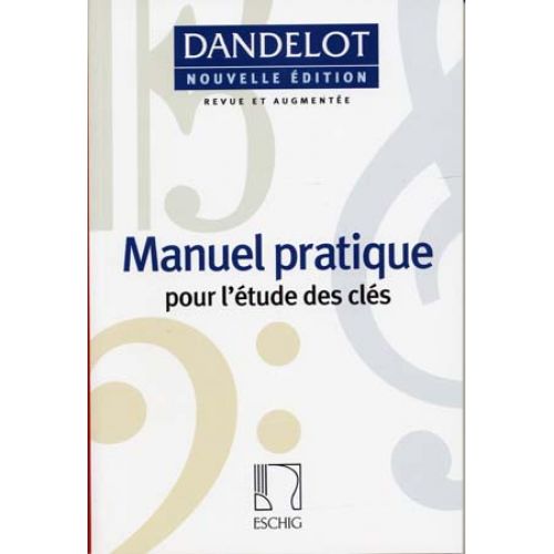 Dandelot G. - Manuel Pratique Pour L'étude Des Clés  (nouvelle Version)