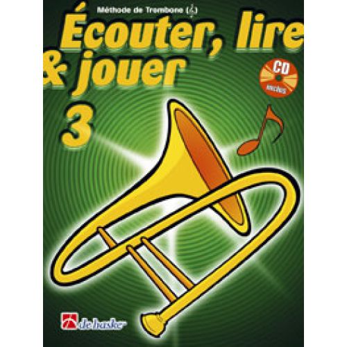 Ecouter, Lire Et Jouer Vol.3 Trombone Clé De Sol + Cd