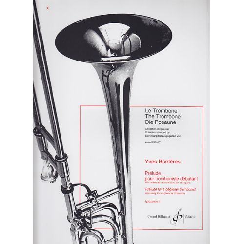 Borderes Y. - Prelude Pour Tromboniste Debutant - Vol. 1