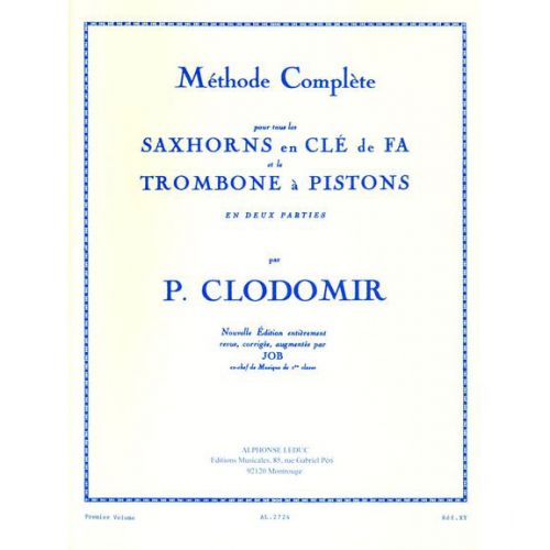 Clodomir Pierre Francois - Methode Saxhorns En Cle De Fa et Trombone A Pistons Vol.1