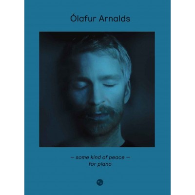 Ólafur Arnalds - Ólafur Arnalds: Some Kind Of Peace - For Piano