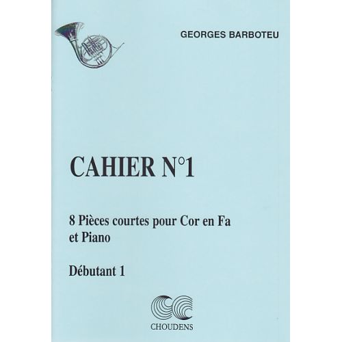 Barboteu G. - 8 Pieces Courtes Cahier 1 - Cor