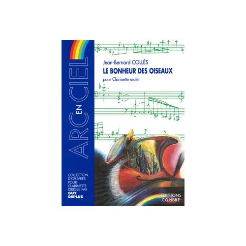 Colles - Le Bonheur Des Oiseaux Op. 2 - Clarinette Seule