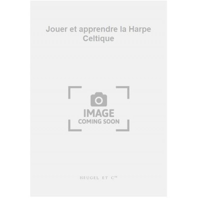 Jouer et apprendre la Harpe Celtique
