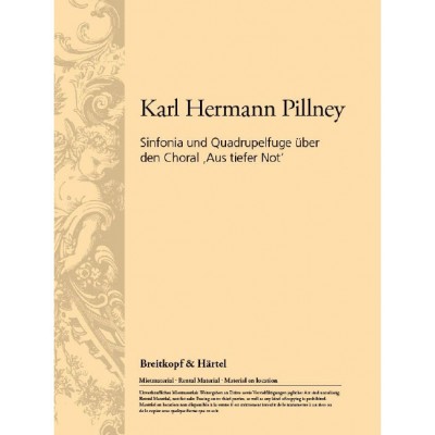 Pillney - Sinfonia And Quadruple Fuge On The Chorale 'aus Tiefer Not' - Orgue
