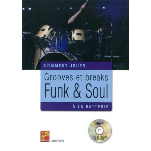 Firmin Didier - Comment Jouer Grooves et Breaks Funk & Soul A La Batterie + CD