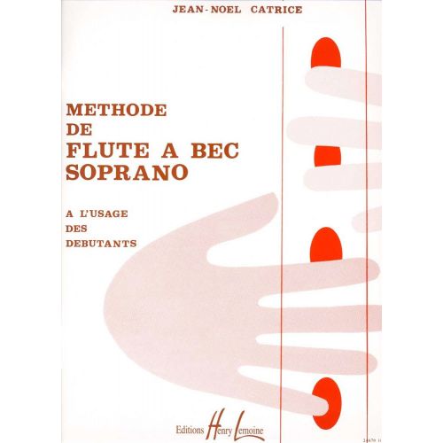 Catrice JEAN-noel - Methode De Flute A Bec - Flute A Bec Soprano