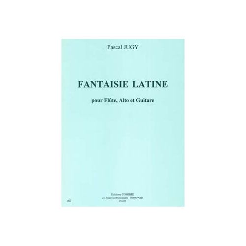 Jugy - Faisie Latine - Flûte, Alto Et Guitare