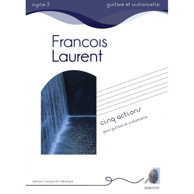 Laurent Francois - Cinq Actions - Guitare & Violoncelle
