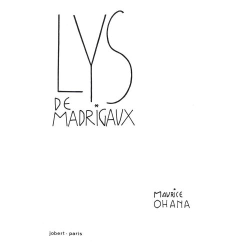 Ohana - Lys De Madrigaux - Choeur (sa) et Ensemble