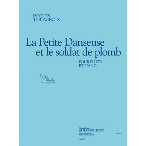 Delacroix Jacques - La Petite Danseuse et Le Soldat De Plomb - Flute & Piano