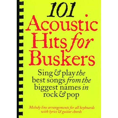 101 Acoustic Hits For Buskers - Melody Line, Lyrics And Chords