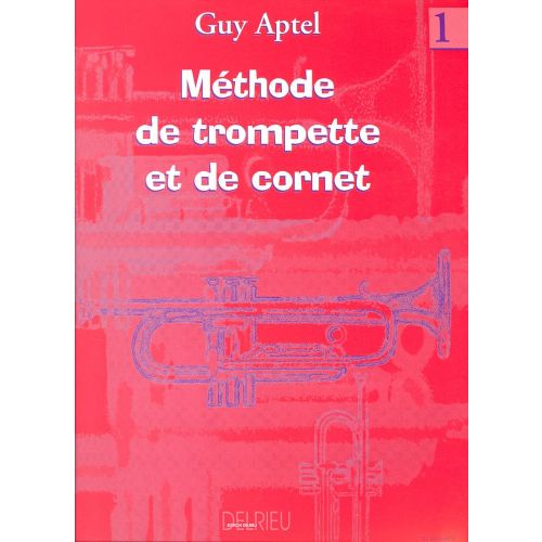 Aptel Guy - Methode De Trompette Vol.1 - Trompette