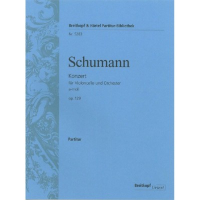 Schumann - Violoncello Concerto In A Minor Op. 129