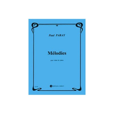 Paray - Mélodies - Cht/po - Chant et Piano