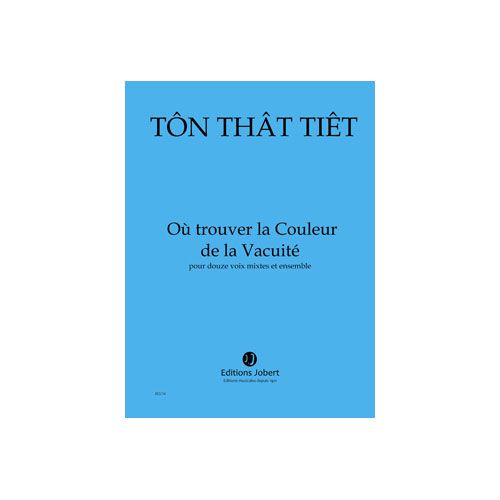 Tonthattiet - Où Trouver La Couleur.... - 12 Voix Mixtes et Ensemble
