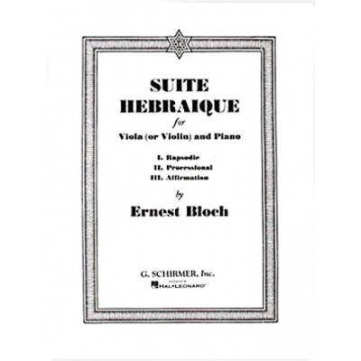 BLOCH ERNEST - SUITE HEBRAIQUE - ALTO (OU VIOLON) & PIANO