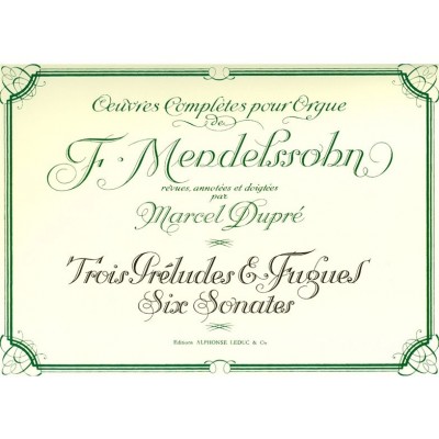 Oeuvres pour Orgue de Felix Mendelssohn