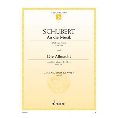 Schubert - An Die Musik / Die Allmacht Op. 88/4 / Op. 79/2 D 547 / D 852 - Medium Voice et Piano