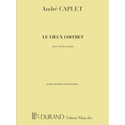 Caplet A. - Le Vieux Coffret - Chant et Piano