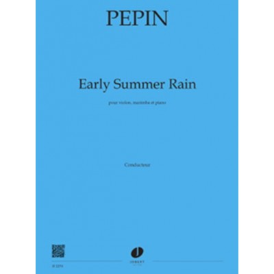 Pepin - Early Summer Rain - Violon, Marimba Et Piano