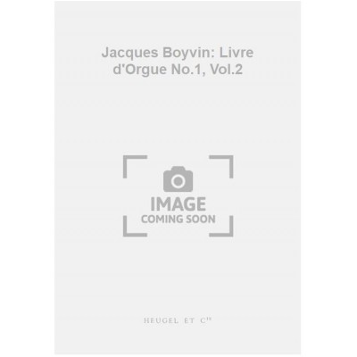 Jacques Boyvin: Livre d'Orgue No.1, Vol.2