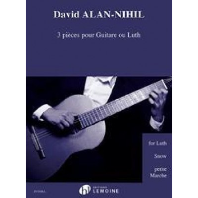 David ALAN-nihil - 3 Pieces Pour Guitare Ou Luth - Guitare Ou Luth
