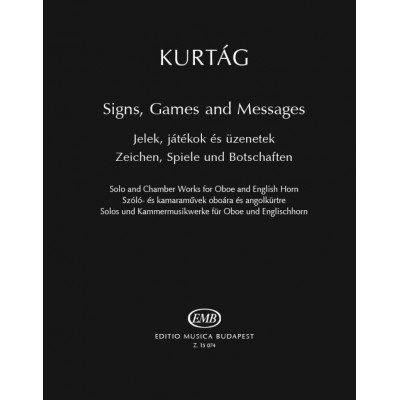 KURTAG GYORGY - SIGNS GAMES AND MESSAGES - HAUTBOIS & COR ANGLAISes And Messages - ViolaKURTAG GYORGY - SIGNS GAMES AND MESSAGES - HAUTBOIS & COR ANGLAIS