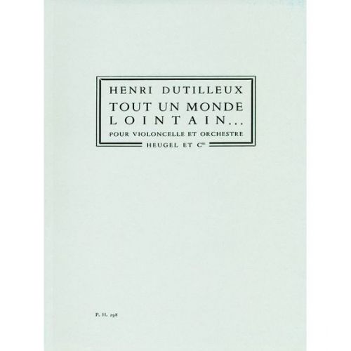 DUTILLEUX HENRI - TOUT UN MONDE LOINTAIN...