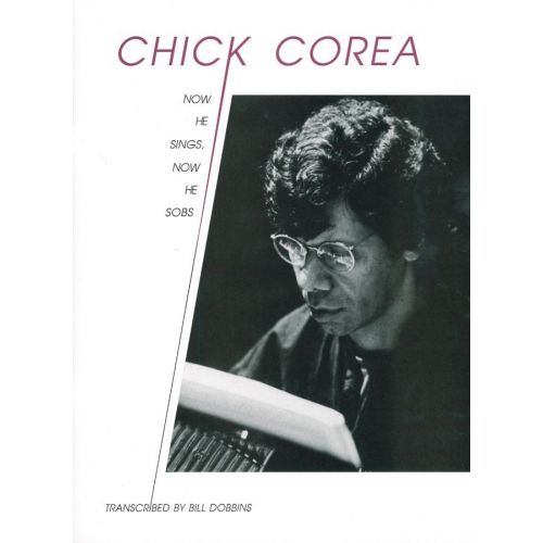 Corea Chick - Now He Sings, Now He So - Transcribed By Bill Dobbins - Piano
