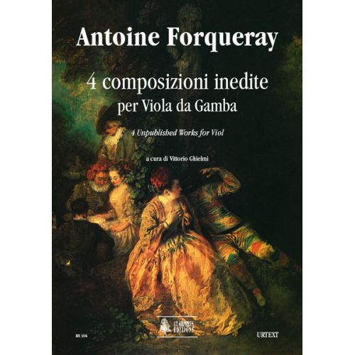Forqueray Antoine - 4 Unpublished Works - Viol