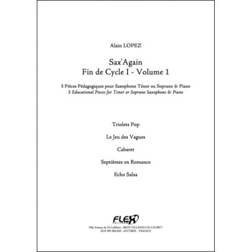 LOPEZ A. - SAX'AGAIN - FIN DE CYCLE I - VOLUME 1 - SAXOPHONE TENOR ET PIANO