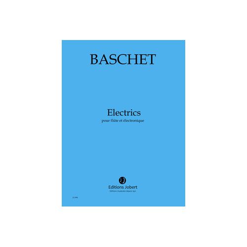 Baschet - Electrics Flûte / Electronique - Flûte et Électronique