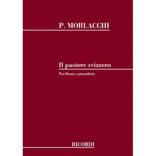 MORLACCHI P. - IL PASTORE SVIZZERO - FLUTE ET PIANO