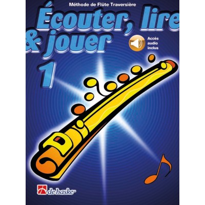 Ecouter, Lire Et Jouer Vol.1 Flute Traversiere
