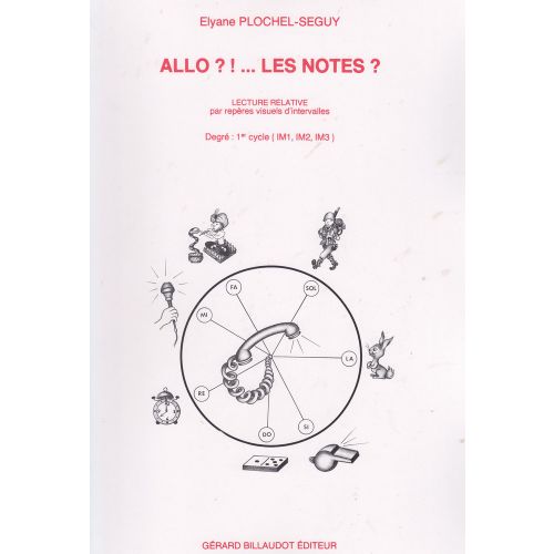 PLOCHEL-seguy Elyane - Allo ?!... Les Notes ?