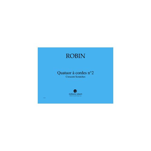 Robin - Quatuor À Cordes N°2 Crescent - Quatuor À Cordes