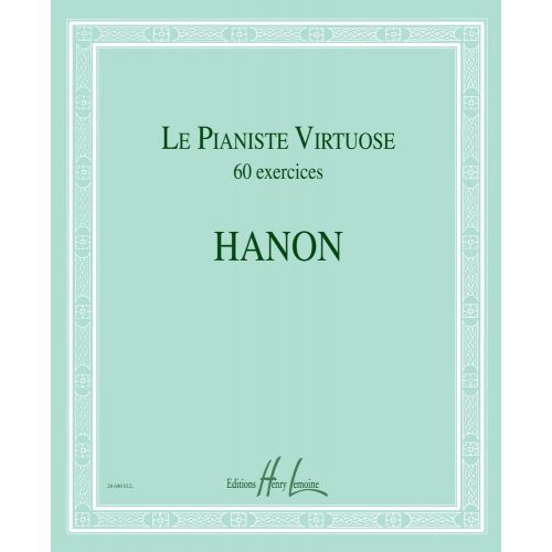 Hanon C-L. - Le Pianiste Virtuose - 60 Exercices - Piano