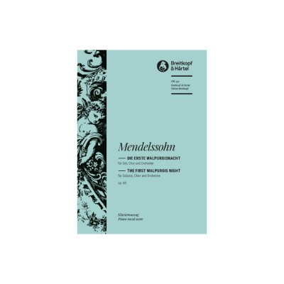 Mendelssohn Bholdy F. - Die Erste Walpurgisnacht Op.60 - Ch, Choeur, Piano
