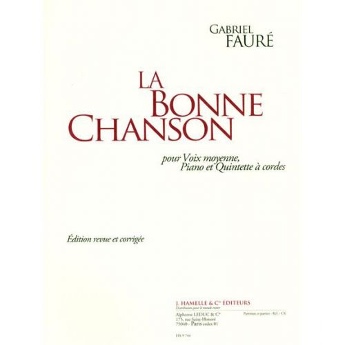 FAURE G. - LA BONNE CHANSON - VOIX MOYENNE, PIANO ET QUINTETTE A CORDES - CONDUCTEUR & PARTIES