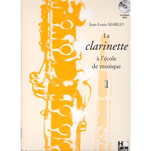 Margo JEAN-louis - La Clarinette A L'ecole De Musique Vol.1 + CD Version En Si Bemol
