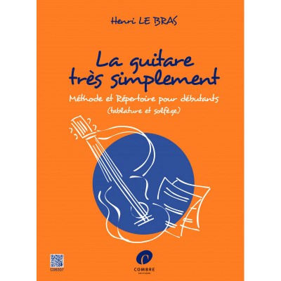 LE BRAS HENRI - LA GUITARE TRES SIMPLEMENT (TABLATURES ET SOLFEGE)