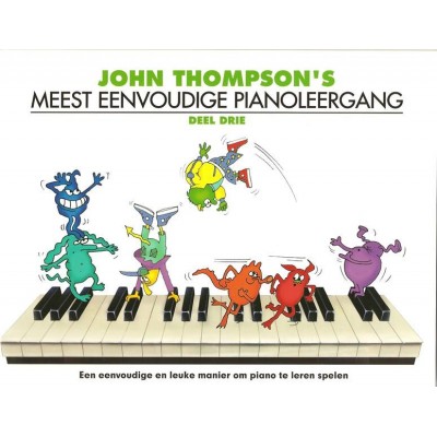John Thompson's Meest Eenvoudige Pianoleergang 3 - Version Neerlandais