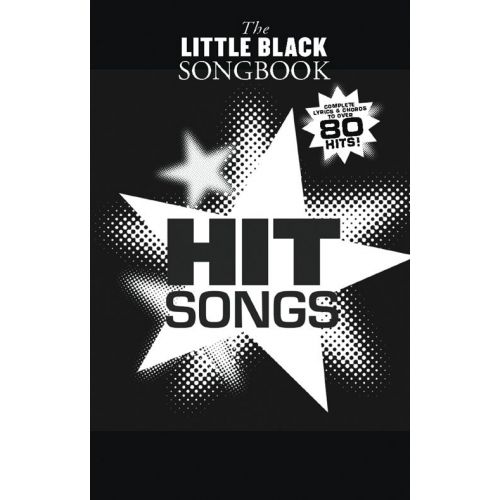 THE LITTLE BLACK SONGBOOK - HIT SONGS - LYRICS AND CHORDS