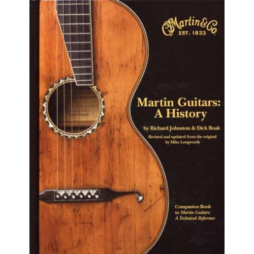 BOAK DICK/JOHNSTON RICHARD - MARTIN GUITARS : A HISTORY