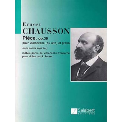 Salert Chausson E. - Piece, Op. 39 - Violoncelle (Ou Alto) Et Piano