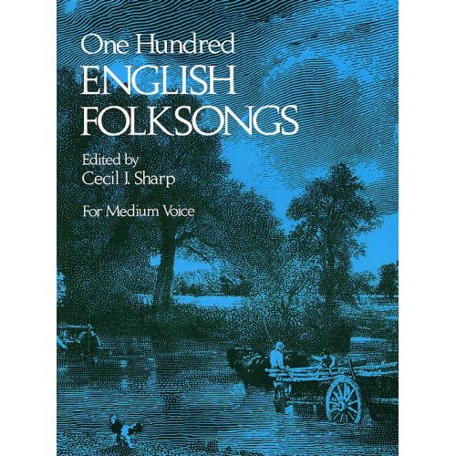 Sharp Cecil J. - One Hundred English Folk Songs - Medium Voice