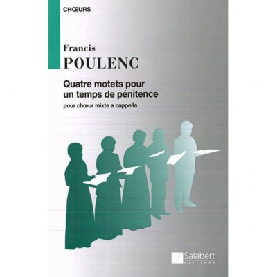 Poulenc F. - Quatre Motets Pour Un Temps De Penitence - Choeur
