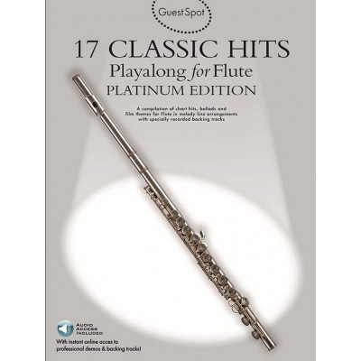 GUEST SPOT PLATINUM - 17 CLASSIC HITS + 2AUDIO EN LIGNE - FLUTE