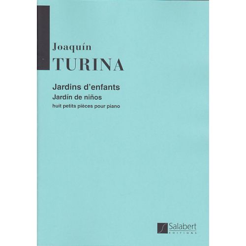 Turina Joaquin - Jardins D'enfants - 8 Petites Pièces Pour Piano
